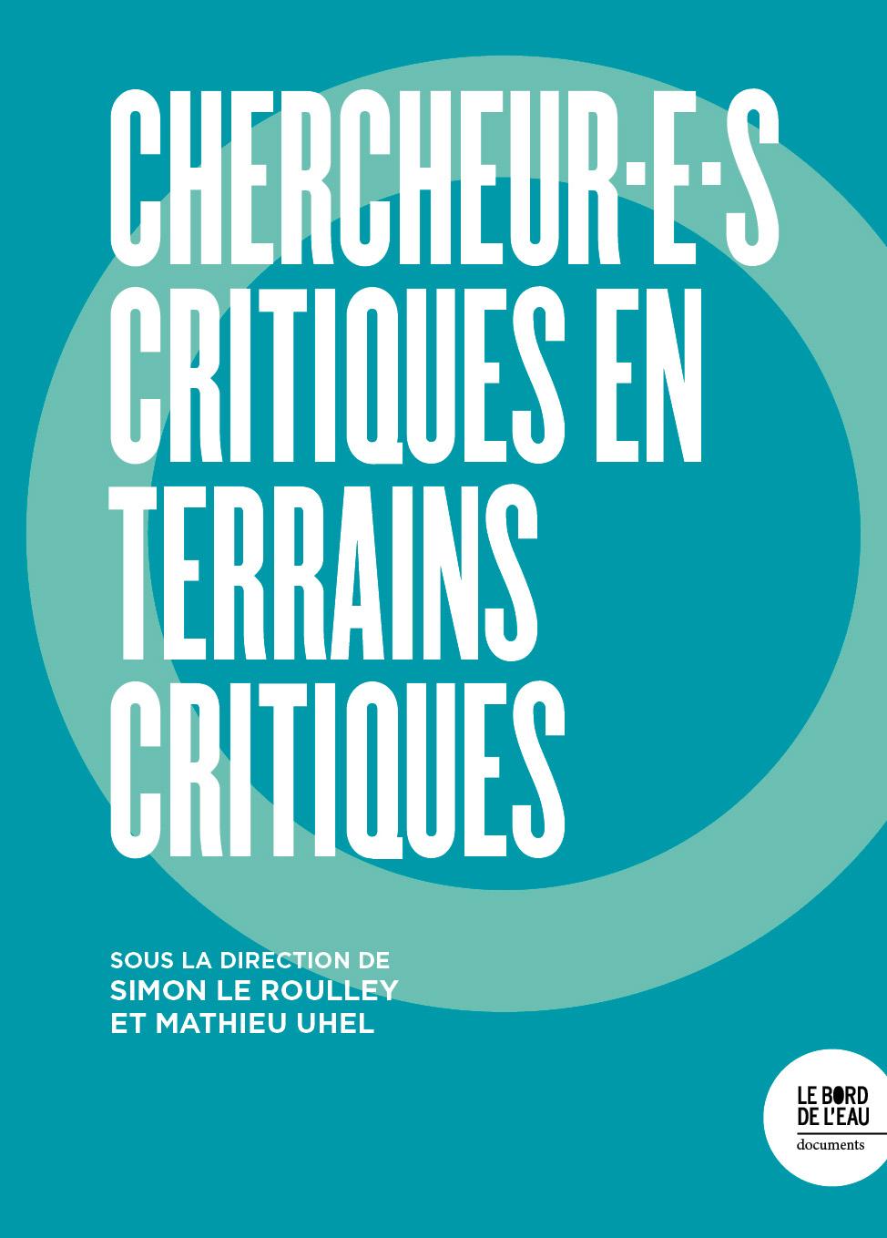 Chercheur.e.s Critiques En Terrains Critiques est paru